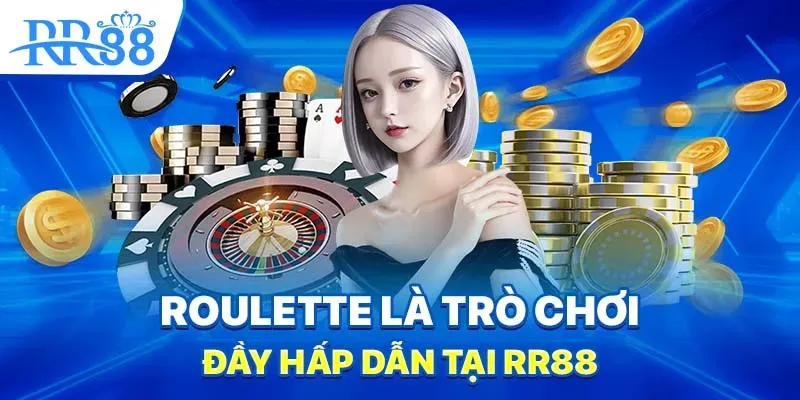 roulette rr88 có gì hấp dẫn